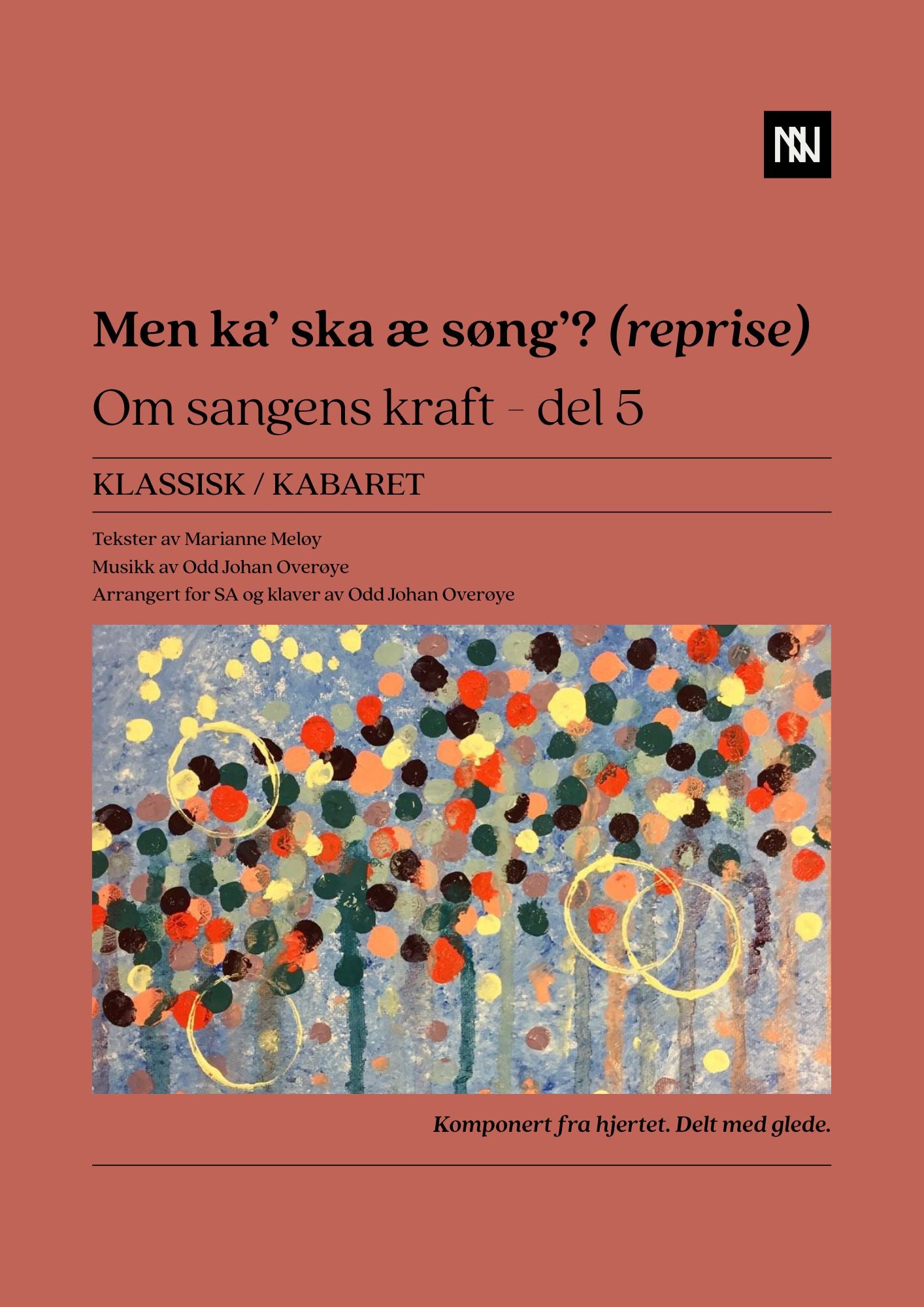 Men ka ska' æ søng'? (reprise) SATB