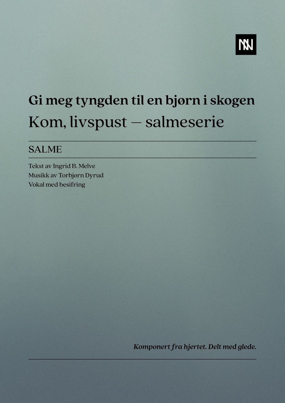 Gi meg tyngden til en bjørn i skogen