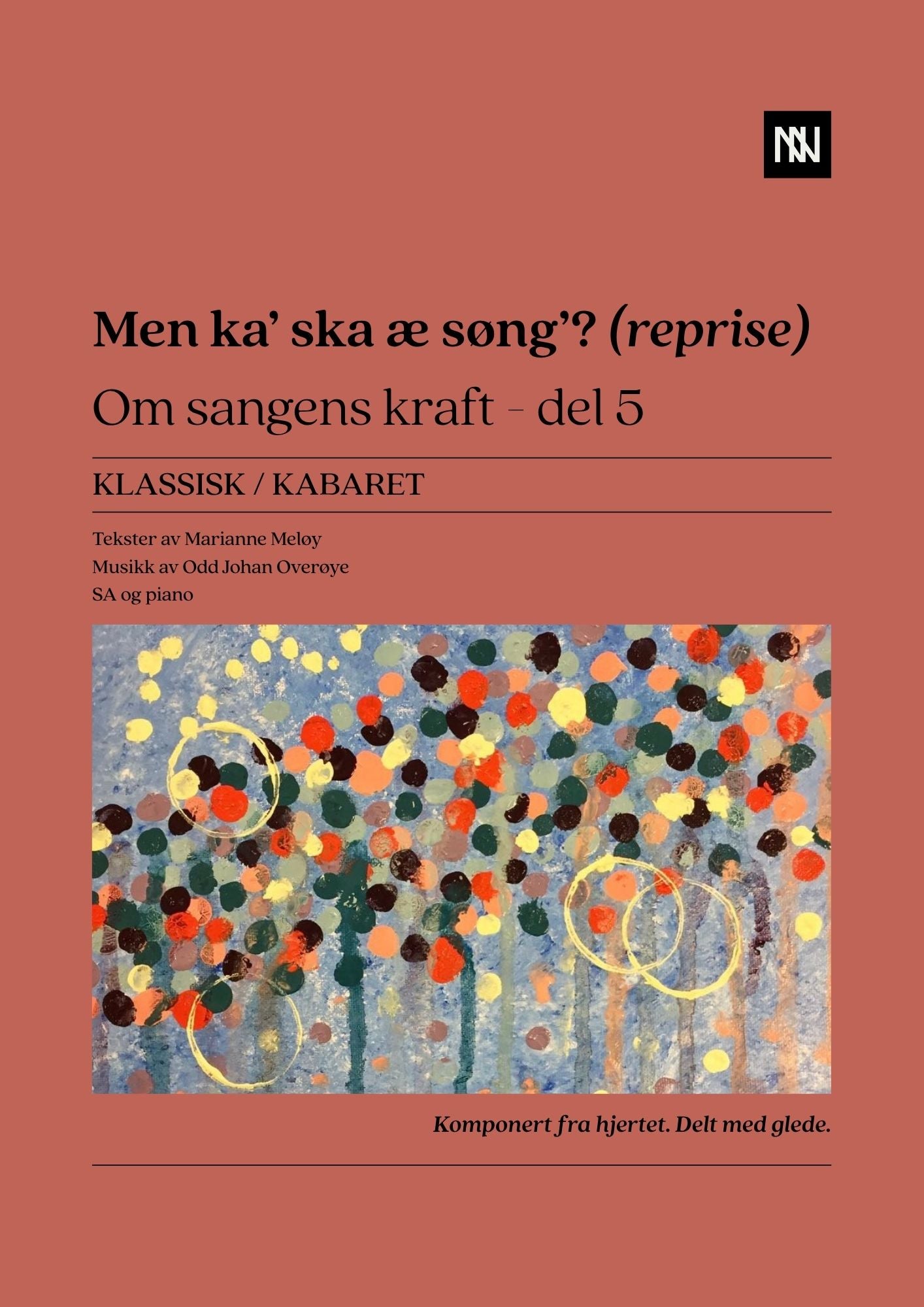 Men ka ska' æ søng'? (reprise) SATB